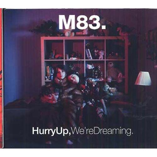 Hurry Up We're Dreaming !