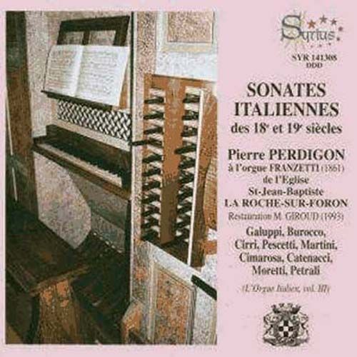 Musique D'orgue Italienne Vol. 3 : Sonates Des 18 & 19èmes Siecles Perdignon, Orgue