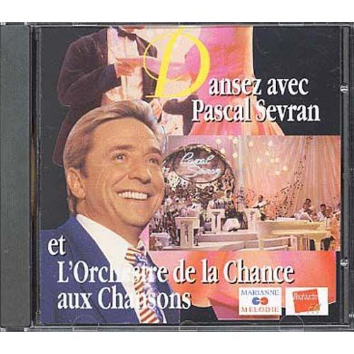 Dansez Avec Pascal Sevran & L'orch. De La Chance Aux Chansons
