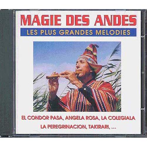 Magie Des Andes : Les Plus Grandes Melodies