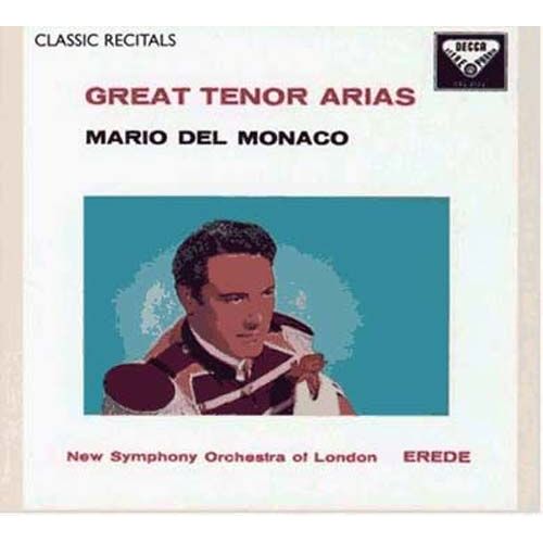 Mario Del Monaco: Great Tenor Arias