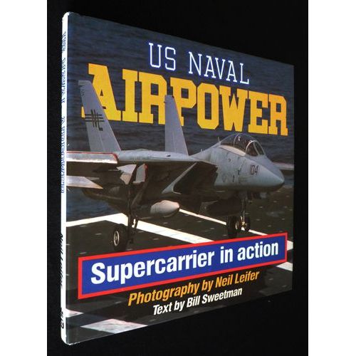 Us Naval Airpower : Supercarrier In Action