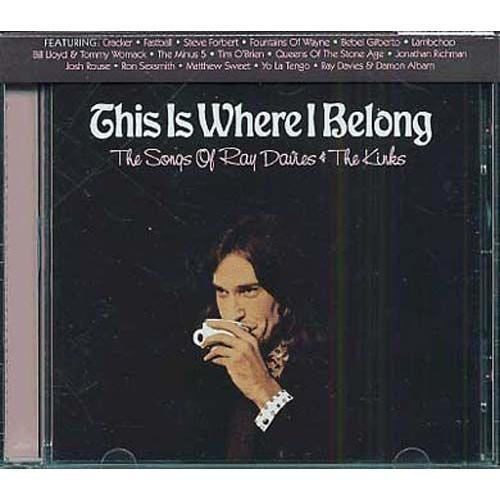 This Is Where I Belong: The Songs Of Ray Davies & The Kinks