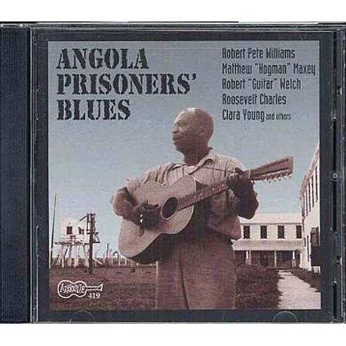 Angola Prisoner's Blues Robert Pete Williams