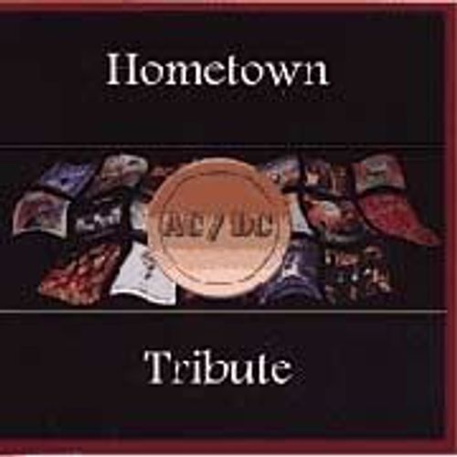 Hometown Tribute - Oracle Tribute - A Tribute To Ac-Dc