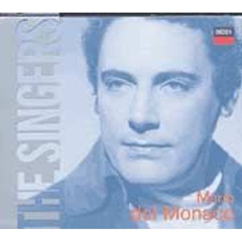 Mario Del Monaco : The Singer - Airs Et Extraits D'opéras De Giordano, Puccini, Halevy, Wagner, Verdi, Bernstein, Franck, Brodsky