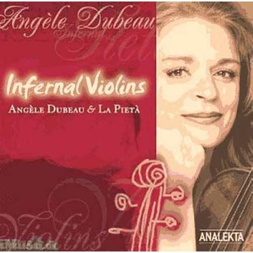 Infernal Violins Dubeau,Angele