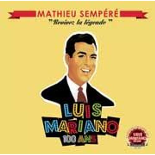 Revivez La Légende Luis : Mariano 100 Ans