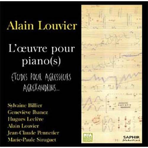 Alain Louvier - L'oeuvre Pour Piano(S) - Etudes Pour Agresseurs Agrexandrins