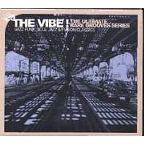 The Vibe 6 - The Ultimate Rare Groovers Series : Jazz Funk, Soul Jazz And Fusion Classics