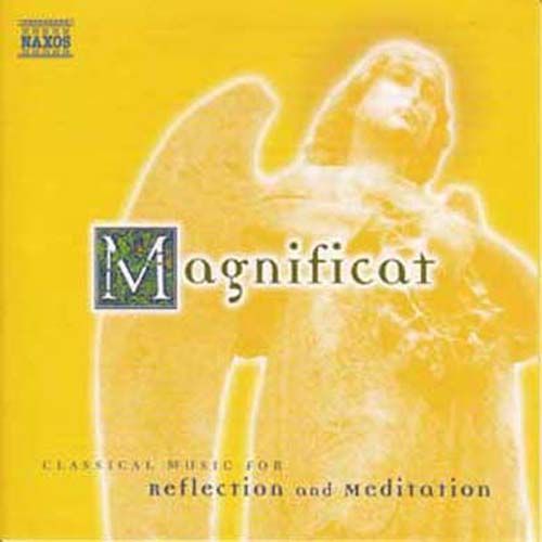 Classical Music For Reflection And Meditation: Magnificat