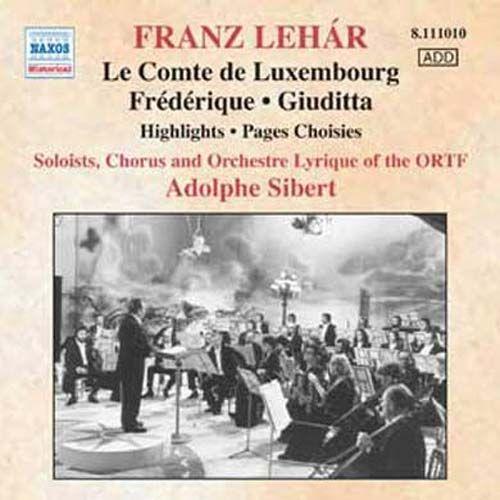 Extraits De Giuditta, Le Tsarévitch, Frédérique, Le Comte De Luxembourg, La Danse Des Libellules