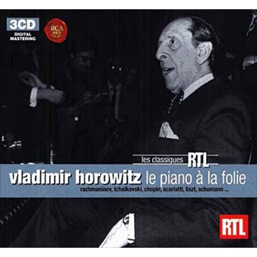 Vladimir Horowitz : Le Piano A La Folie