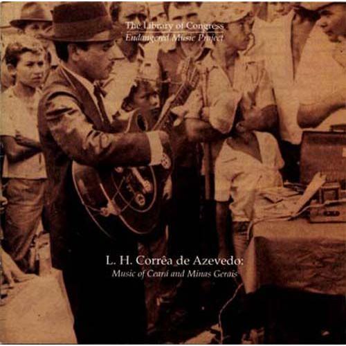 L. H. Corroa De Azevedo: Music Of Cearss & Minas G