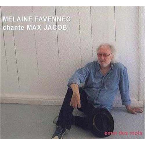 Émoi Des Mots - Mélaine Favennec Chante Max Jacob