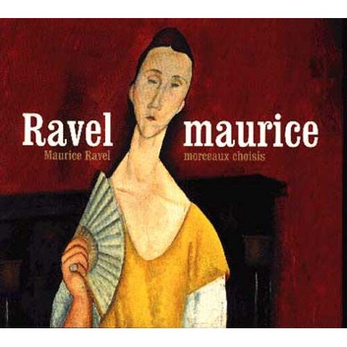 Morceaux Choisis : Bolero, Pavane, Gaspard De La Nuit, Quat. A Cordes,