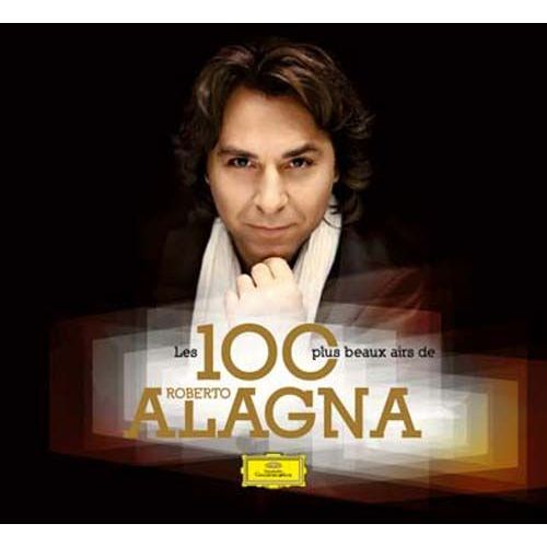 Les 100 Plus Beaux Airs De Roberto Alagna