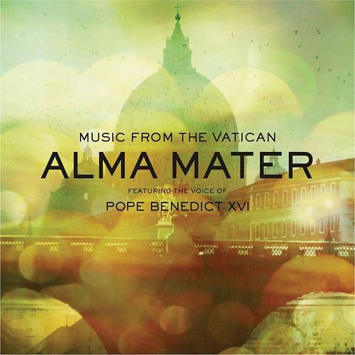Alma Mater : Music From The Vatican