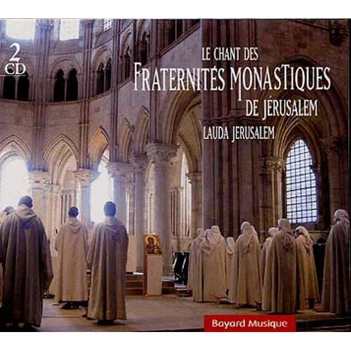 Le Chant Des Fraternités Monastiques De Jérusalem