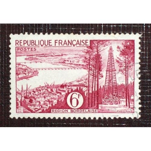 France N° 1036 Oblitéré De 1955 - 6f « Série Touristique : Région Bordelaise (La Gironde Et Puits De Pétrole De Parentis) »
