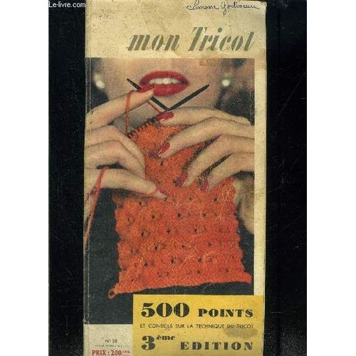 Mon Tricot- N°20- 500 Points Et Conseils Sur La Technique Du Tricot- Pompon- Point De Sillon- Cote Perlée- Point Andalou Double- Chevrons Brisés- Chenille Oblique- Losanges Niellés- Point De ...
