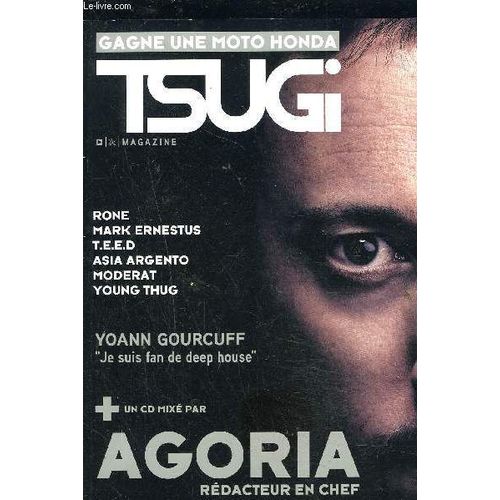 Magazine Tsugi- Gagne Une Moto Honda- Rone Mark Ernestus- T.E.E.D.- Asia Argento- Moderat- Young Thug- Yoann Gourcuff Je Suis Fan De Deep House- Agoria- Msx 125