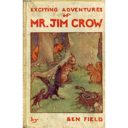 Exciting Adventures Of Mister Jim Crow
