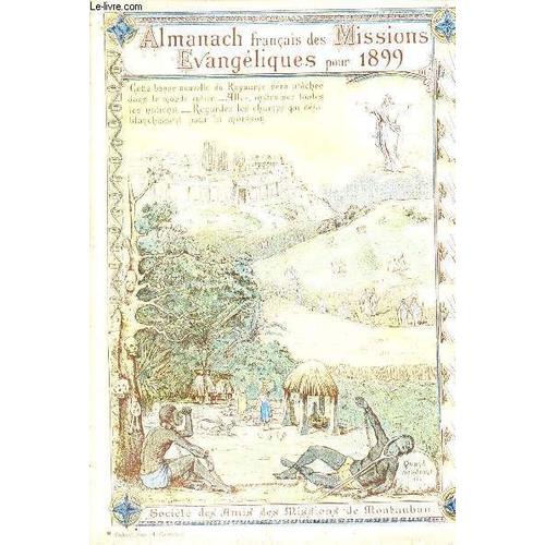 Almanach Francais Des Missions Evangiles Pour 1899/.