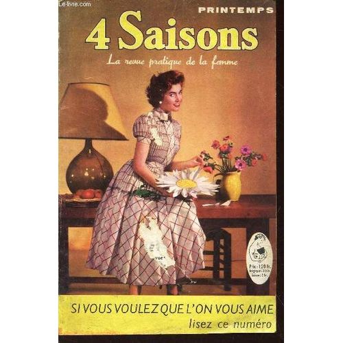 4 Saisons - Nouveaute - N°21 - Mars 1955 - Printemps / Mode - Si Vous Voulez Que L'on Vous Aime - Etc..