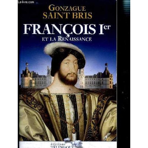 Francois Premier Et La Renaissance