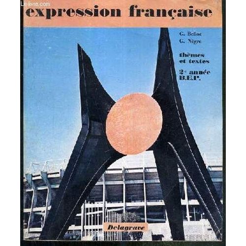 Expression Francaise - Themes Et Textes - 2e Annee B.E.P.