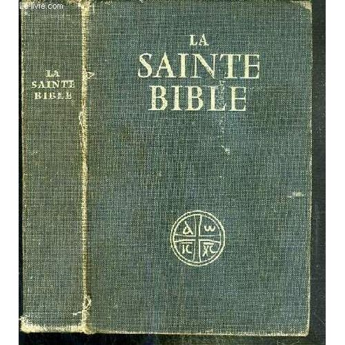 La Sainte Bible - Traduite En Francais Sous La Direction De L'ecole Biblique De Jerusalem