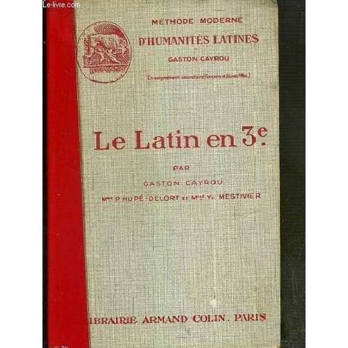 Le Latin En 3e - Sallustre - Virgile - Petite Anthologie De Prose Et De Poesie - Choix De Versions Et De Theme / Collection Methode Moderne D'humanites Latines - Texte En Latin Et Notes En ...