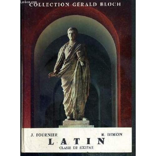 Latin - Classe De Sixieme / Collection De Latin Gerard Bloch