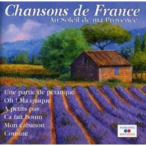 Chansons De France : Au Soleil De Ma Provence
