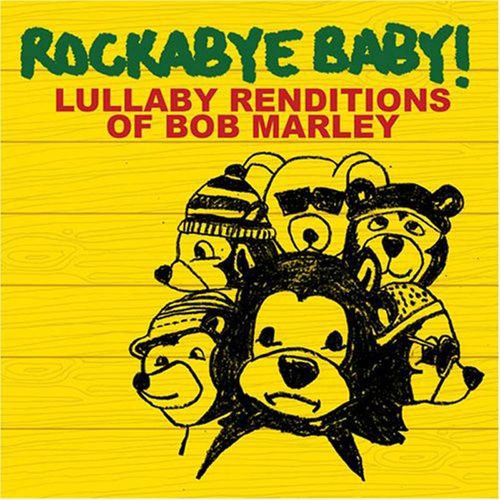Rockabye Baby! Lullaby Renditions Of Bob Marley