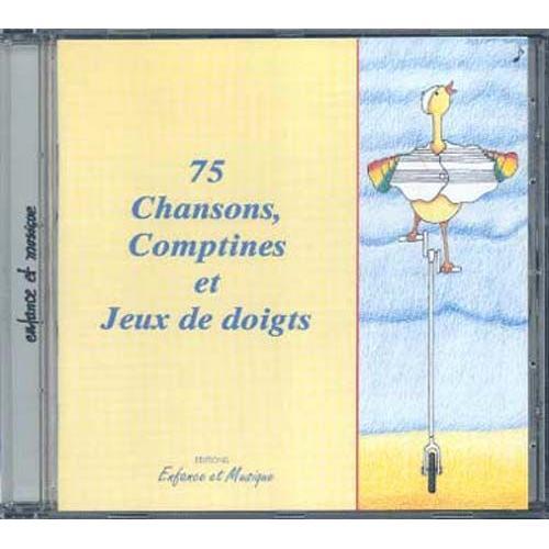 75 Chansons, Comptines Et Jeux De Doigts