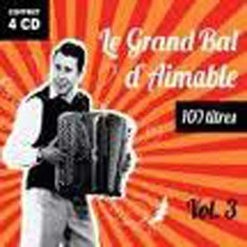 Le Grand Bal D'aimable - Volume 3 - Coffret 4 Cd - 100 Titres