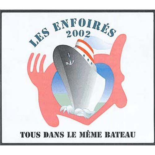 Les Enfoirés 2002 - Tous Dans Le Même Bateau