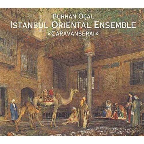 Ocal Burhan & Istanbul Oriental Ensemble