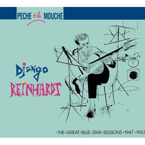 Pêche À La Mouche - The Great Blue Star Sessions 1947-1953