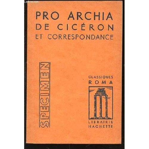 Pro Archia De Ciceron Et Correspondance (Extraits) - Classiques Roma.