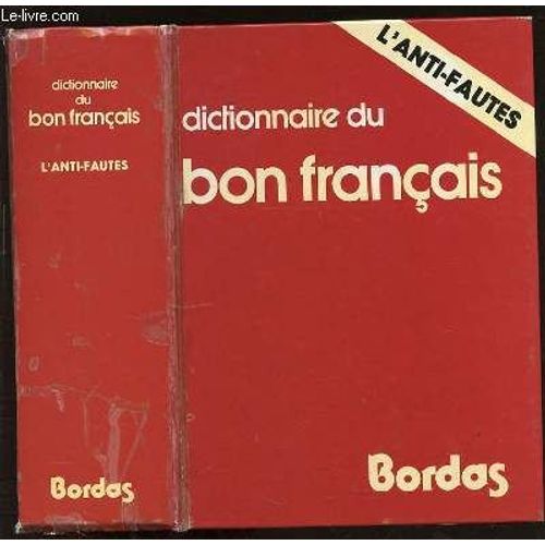 Dictionnaire Du Bon Francais - L'anti-Fautes.