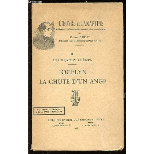L'oeuvre De Lamartine / Tome 3 : Les Grands Poemes - Jocelyn La Chute D'un Ange.