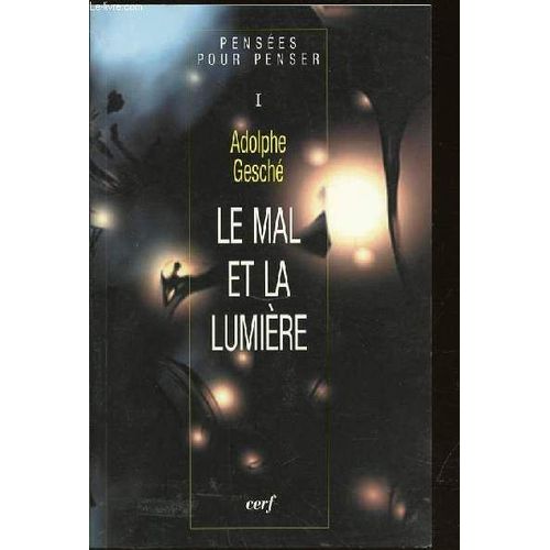 Le Mal Et La Lumiere - Collection Pensees Pour Penser.