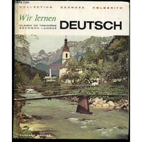 Wir Lernen - Deutsch. Classe De Troisieme Seconde Langue.
