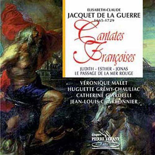 Cantates Francoises : Judith, Esther, Jonas, Le Passage De La Mer Rouge Malet, Sop.