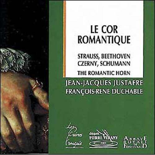 Le Cor Romantique : Schumann, Beethoven, Strauss, Czerny Justafré, Cor & Duchâble, Piano