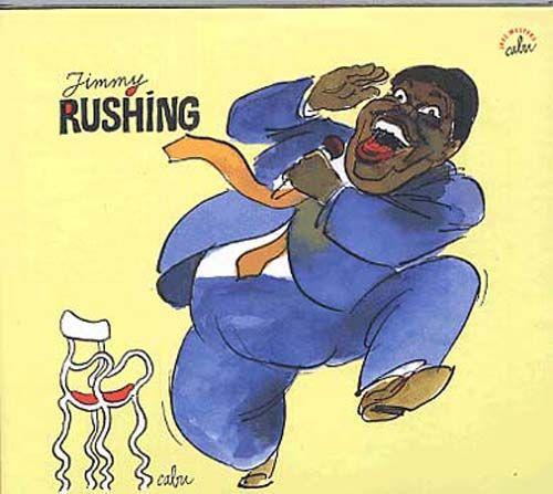 Cabu Jazz Masters : Jimmy Rushing, Une Anthologie 1937 - 1955