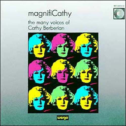 Magnificathy : The Many Voices Of Cathy Berberian From Monteverdi To Cage